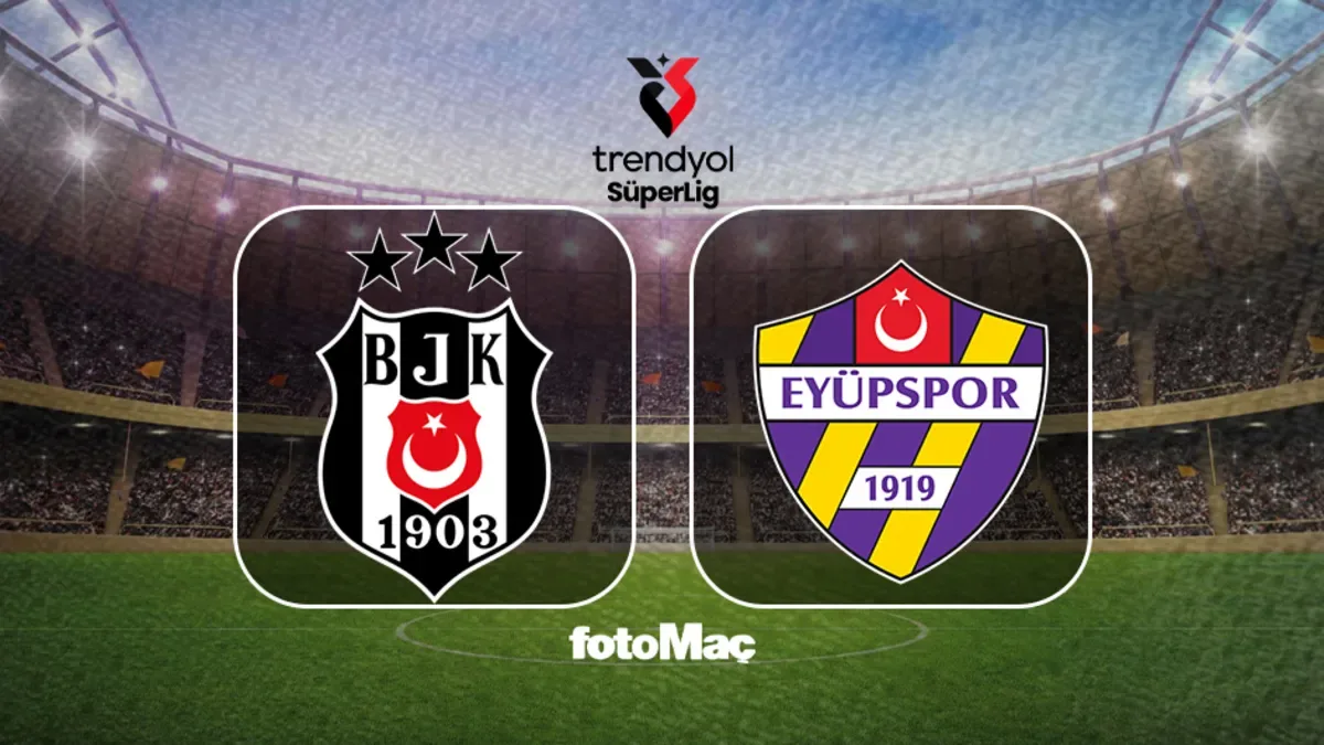 Beşiktaş - Eyüpspor maçı ne zaman, saat kaçta, hangi kanalda?