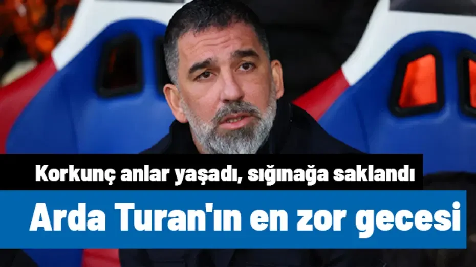 Arda Turan'ın en zor gecesi! Ukrayna'da korkunç anlar yaşadı, sığınağa saklandı