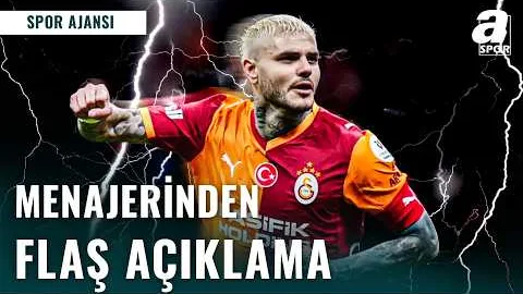 Icardi'nin Menajerinden Açıklama Geldi | Galatasaray'da Perde Arkasında Neler Oluyor? İşte Detaylar