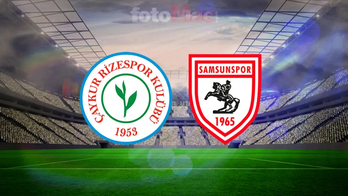 Çaykur Rizespor-Samsunspor CANLI | Trendyol Süper Lig 2. hafta