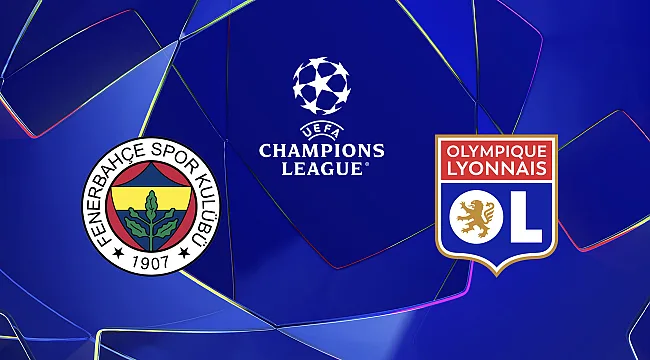 Fenerbahçe - Lyon Hangi Kanalda? Maç Saati ve Yayın Bilgisi