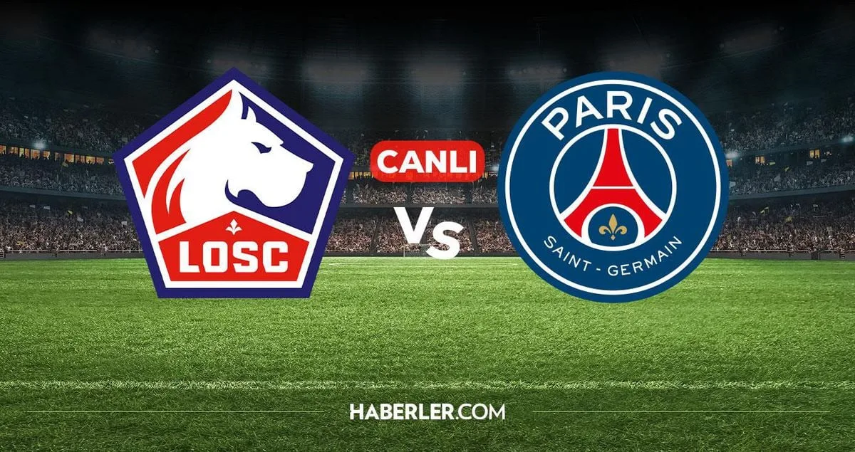 Lille PSG CANLI nereden izlenir? Lille PSG maçı hangi kanalda, nereden izlenir?