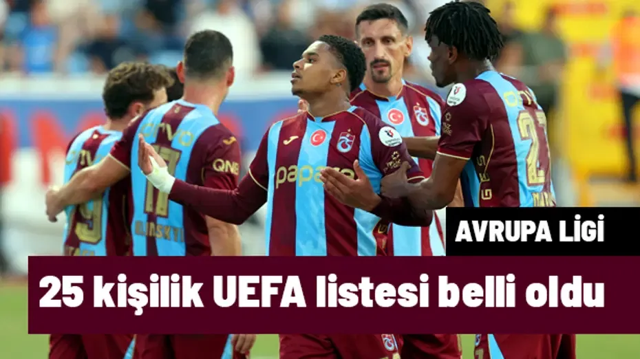 Trabzonspor'un UEFA kadrosu belli oldu