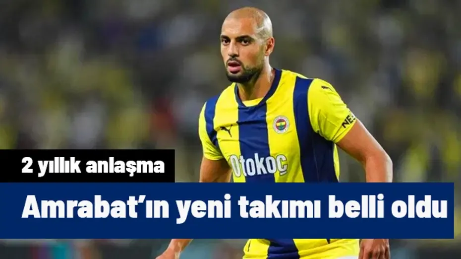 Sofyan Amrabat'tan 2 yıllık imza! Fenerbahçe'den ayrılığı sonrası yeni takımı belli oldu