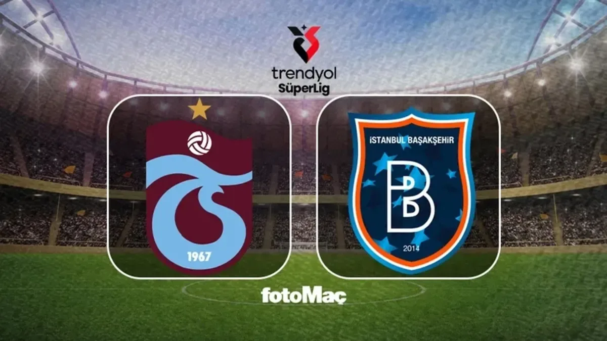 Trabzonspor - RAMS Başakşehir maçı saat kaçta, hangi kanalda?