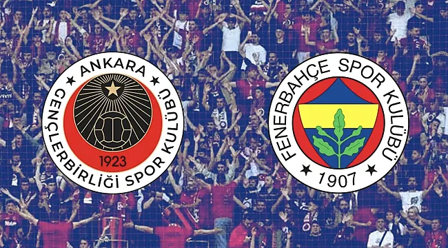 Gençlerbirliği - Fenerbahçe Hangi Kanalda? Maç Saati ve Yayın Bilgisi