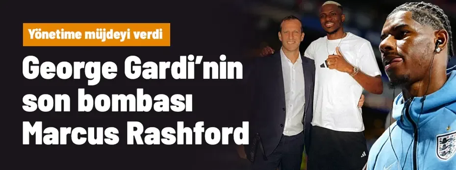 George Gardi'nin Galatasaray'a son bombası Marcus Rashford! Müjdeyi telefonda verdi