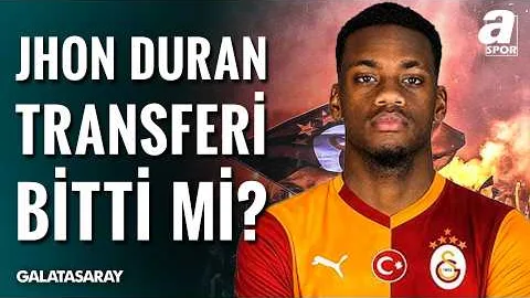 Galatasaray Jhon Duran Transferini Bitirdi Mi? İşte Sıcak Gelişmeler...