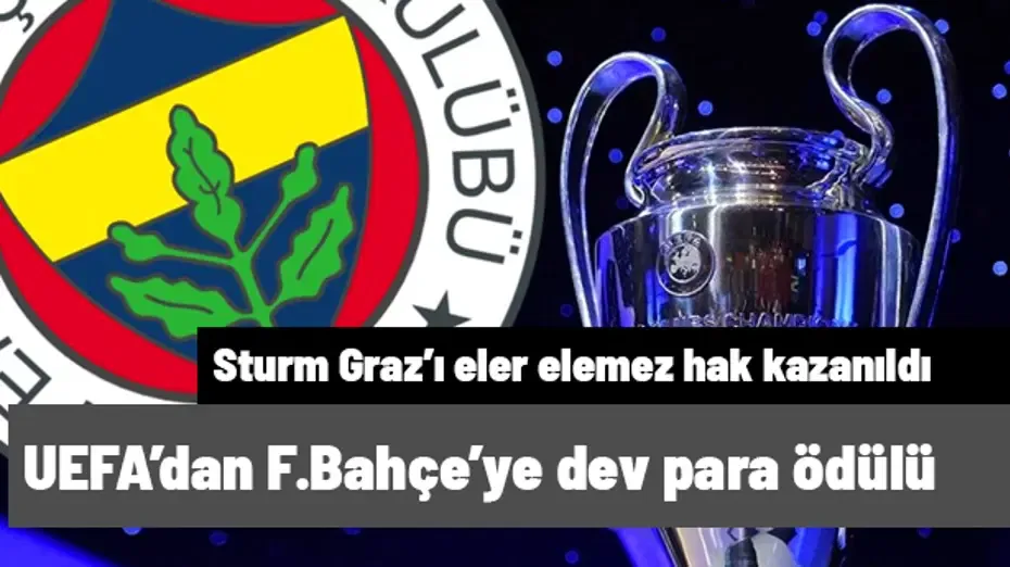 Fenerbahçe, Sturm Graz maçı bittiği gibi garantiledi! UEFA'dan para ödülü