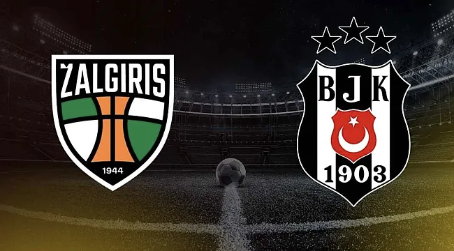 Kauno Zalgiris - Beşiktaş Hangi Kanalda? Maç Saati ve Yayın Bilgisi