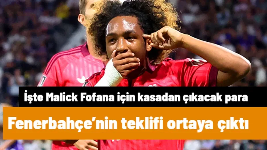 Malick Fofana için Fenerbahçe'nin kasasından çıkacak para belli oldu | Sporun manşetleri