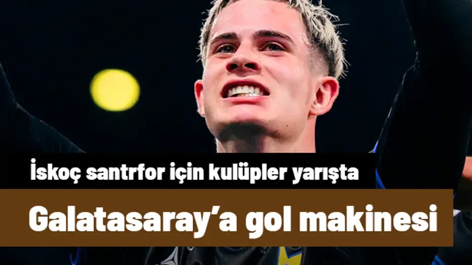 Galatasaray, 49 maçta 31 gol atan İskoç golcünün peşinde: İngilizler transferi duyurdu