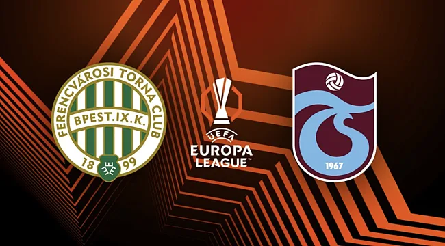 Ferencvaros - Trabzonspor Hangi Kanalda? Maç Saati ve Yayın Bilgisi