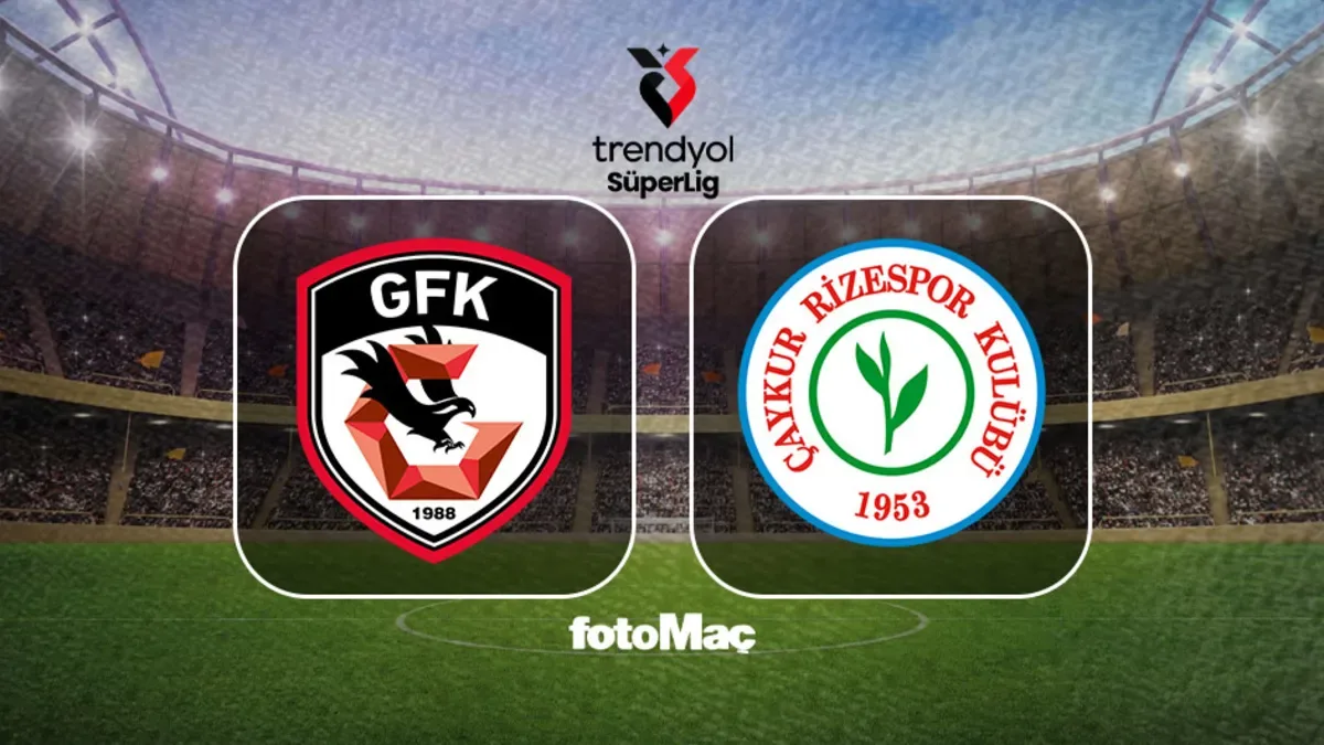 Gaziantep FK-Çaykur Rizespor maçı CANLI | Trendyol Süper Lig CANLI MAÇ