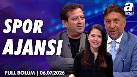 "Galatasaray'ın Bir Kaleciye Ve 10 Numaraya İhtiyacı Var"/ A Spor/ Spor Ajansı Full Bölüm 06.07.2026