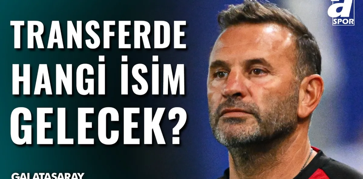 Galatasaray İçin Flaş Transfer Sözleri: "Çok Önemli Bir Yıldız..."