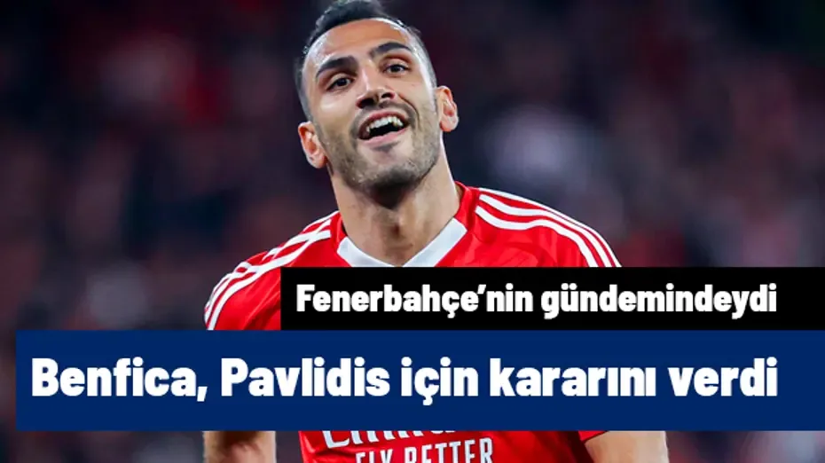 Fenerbahçe'nin gündemine bomba gibi düşmüştü: Benfica, Pavlidis için kararını verdi