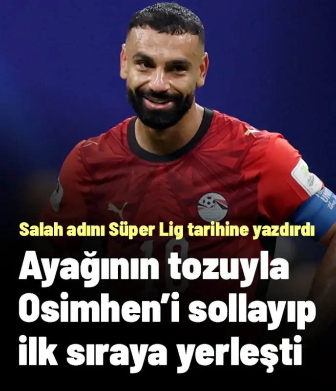 Salah ayağının tozuyla Osimhen'i sollayıp ilk sıraya yerleşti, adını Süper Lig tarihine yazdırdı