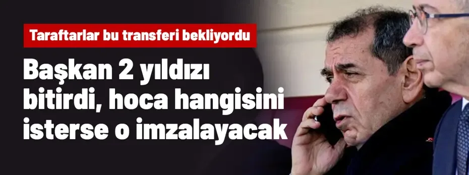 Dursun Özbek 2 yıldızı bitirdi, Okan Buruk kimi seçerse onunla imzalanacak! Taraftarların beklediği transfer