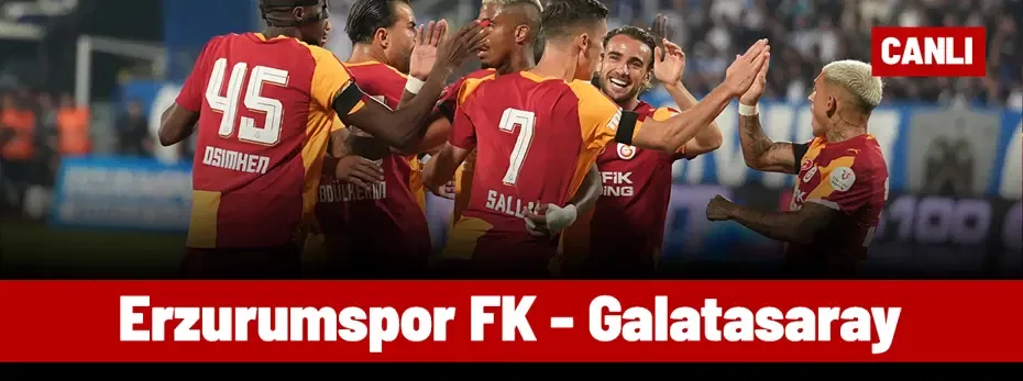Erzurumspor FK - Galatasaray (Canlı anlatım)