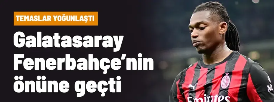 Galatasaray, Rafael Leao transferinde gaza bastı: Fenerbahçe'nin önüne geçti