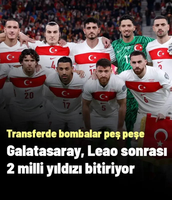 Galatasaray, Leao sonrası 2 milli futbolcuyu bitiriyor! Bombalar peş peşe