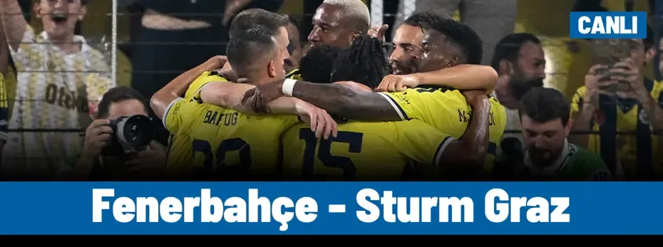 Fenerbahçe - Sturm Graz (Canlı anlatım)