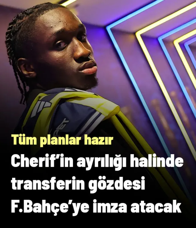Sidiki Cherif'in ayrılığı halinde transferin gözdesi Fenerbahçe'ye imza atacak