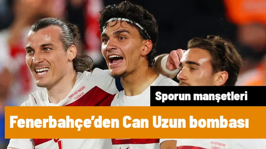 Fenerbahçe'den Can Uzun bombası | Sporun manşetleri