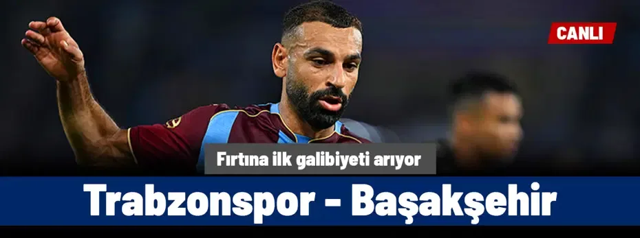 Trabzonspor - Başakşehir (Canlı anlatım)