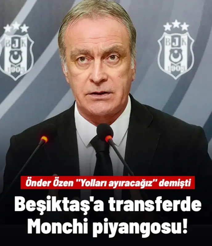 Beşiktaş'a transferde Monchi piyangosu! Önder Özen "Yolları ayıracağız" demişti