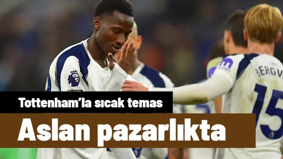 Pape Matar Sarr için sıcak temas: Rakamlarla Galatasaray'ın ve Tottenham'ın pazarlığı