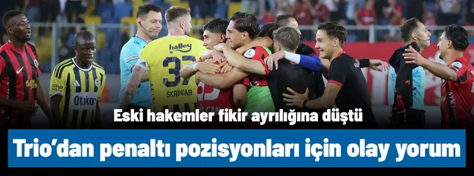 Trio'dan Fenerbahçe'nin penaltı beklediği pozisyonlar için olay yorum! Fikir ayrılığına düştüler