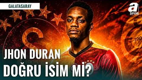 "Duran'a Verilecek Paraya Çok Daha İyisi Alınır!" | Jhon Duran Galatasaray’ın Aradığı Golcü Mü?