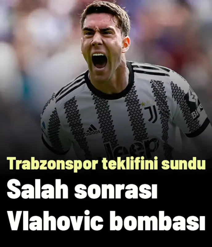 Salah sonrası Vlahovic bombası! Trabzonspor kararını hemen verdiler