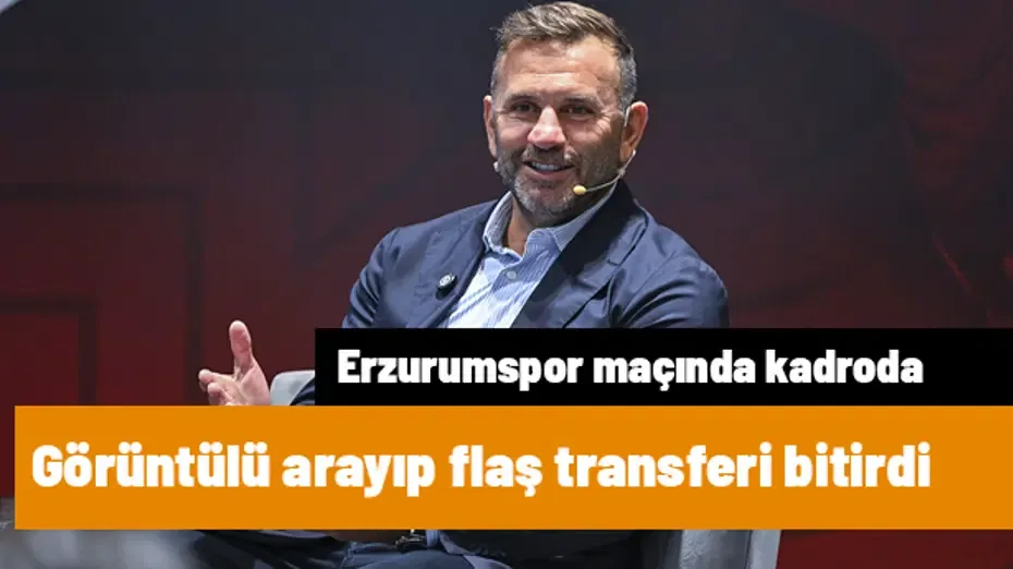 Okan Buruk görüntülü arayıp anında ikna etti! Yeni transfer Erzurumspor maçında kadroda