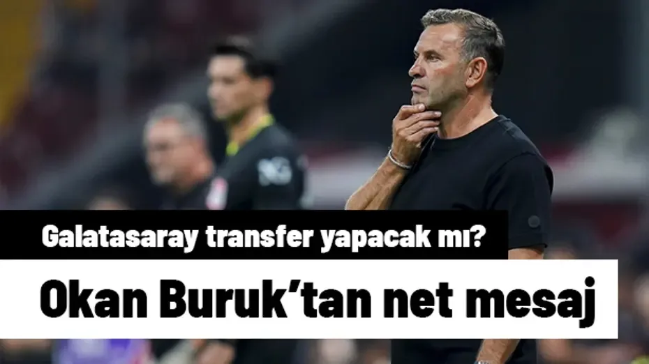 Okan Buruk'tan transfer açıklaması: "Hiç merak etmesinler"