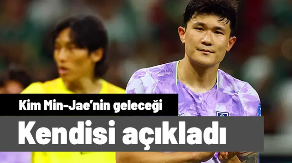Kim Min-Jae geleceğiyle ilgili kararını kendi ağzından açıkladı