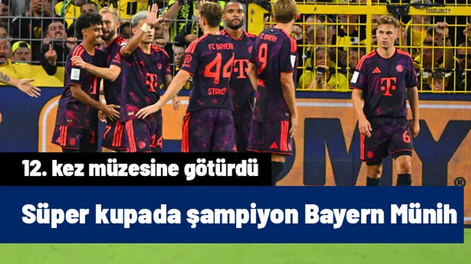 Bayern Münih sezonu kupayla açtı! Olise derbiye damga vurdu