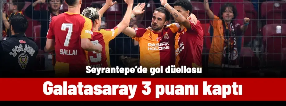Seyrantepe'de gol düellosu: Galatasaray, 3 puanı kaptı