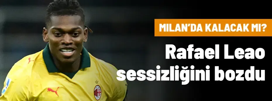 Rafael Leao, Galatasaray'a transfer olacak mı? Sosyal medya hesabından geleceğiyle ilgili kararı duyurdu
