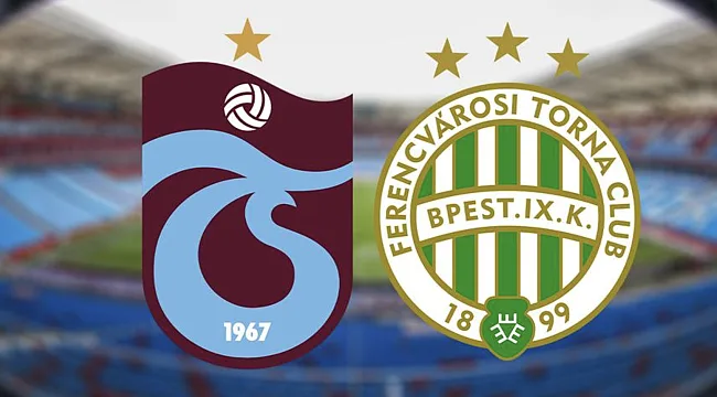 Trabzonspor - Ferencvaros Hangi Kanalda? Maç Saati ve Yayın Bilgisi