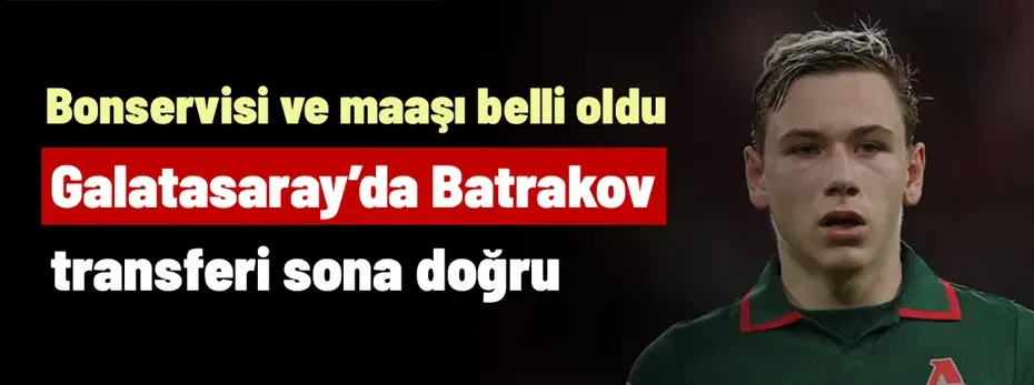 Ve Galatasaray'da beklenen Aleksey Batrakov transferi tamam! Bonservisi ve maaşına kadar belli oldu