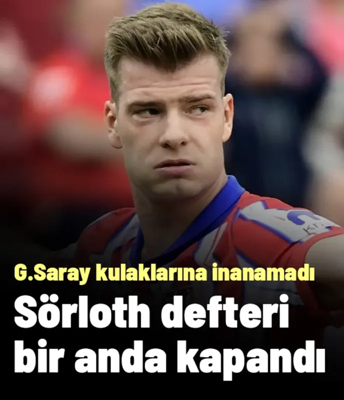 Galatasaray kulaklarına inanmadı, Sörloth defteri bir anda kapandı! İşte sebebi...