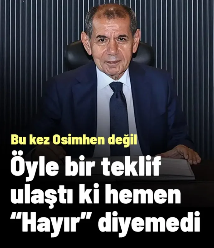 Dursun Özbek'e öyle bir teklif ulaştı ki hemen "Hayır" diyemedi! Bu kez Osimhen değil