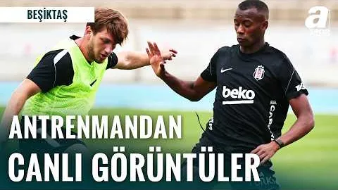 Beşiktaş, Yeni Sezon Hazırlıklarına Devam Ediyor! İşte Antrenmandan Canlı Görüntüler