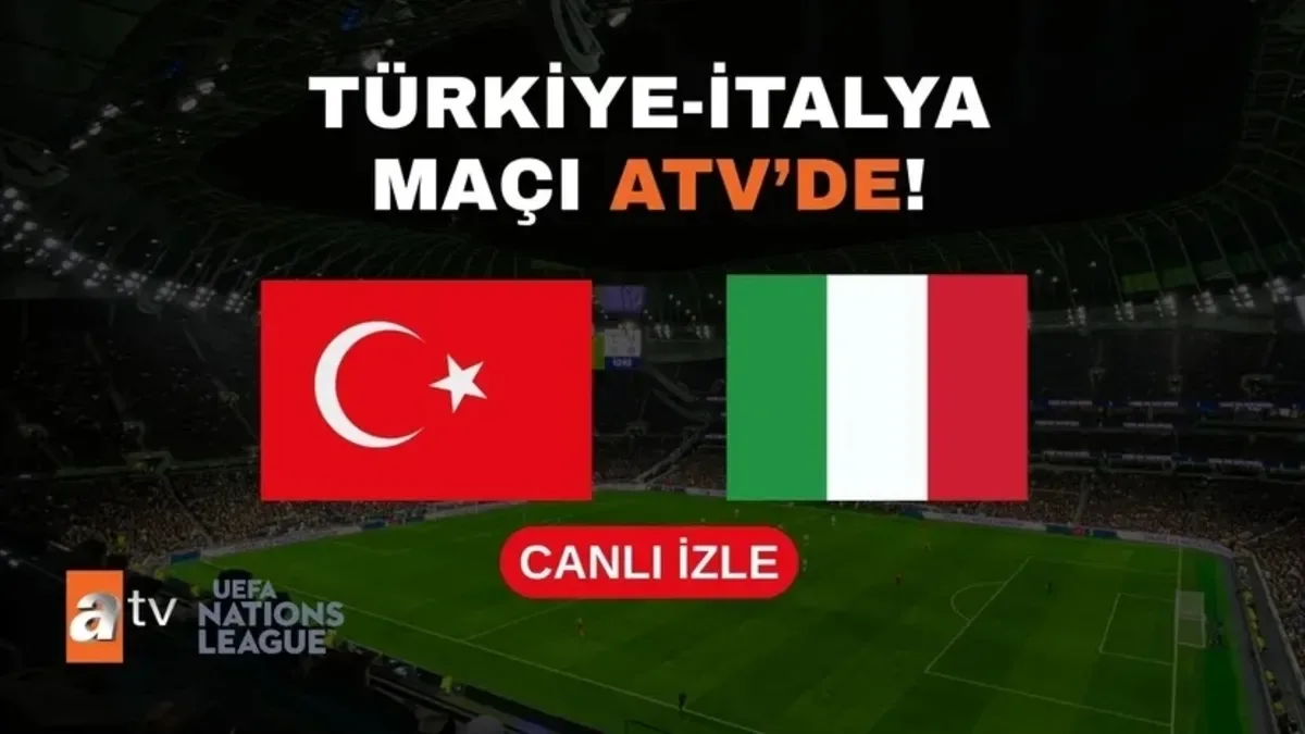 Türkiye-İtalya maçı ATV'de! CANLI İZLE (Uluslar Ligi)