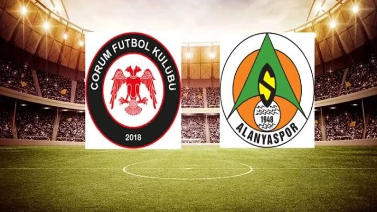 CANLI | Çorum FK-Alanyaspor maçı canlı izle