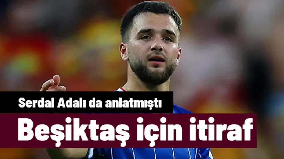 Serdal Adalı anlatmıştı: Nicolas Raskin'den Beşiktaş itirafı geldi