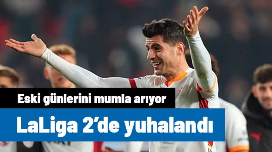 Morata, Galatasaray'daki günlerini mumla arıyor: 2. Lig'de yuhalandı